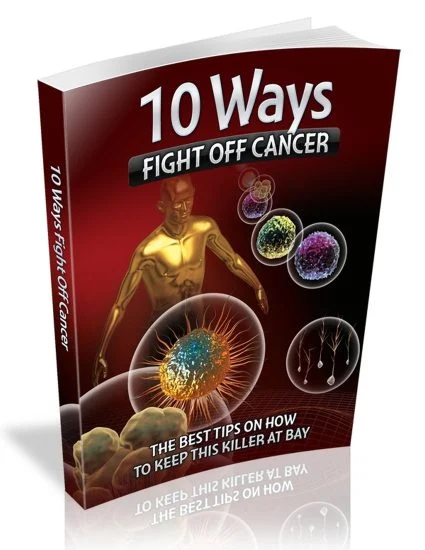 10 Ways To Fight Off Cancer