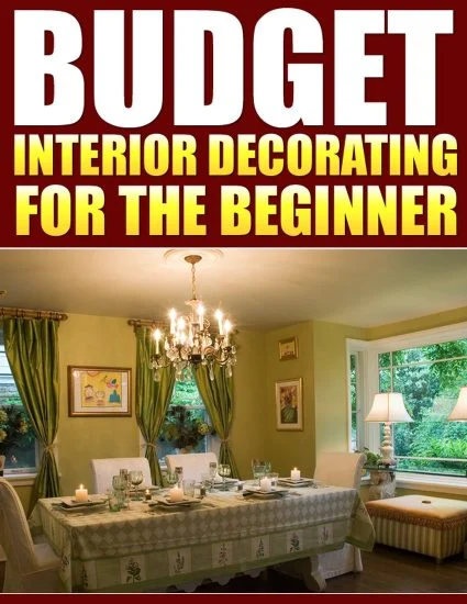 Budget Interior Decorating For The Beginner