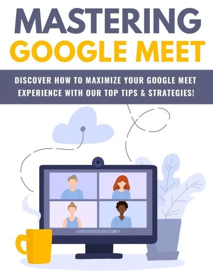 Mastering Google Meet