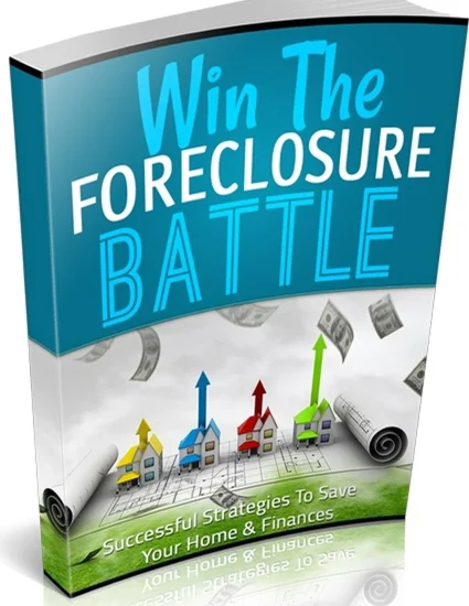 Win Foreclosure Battle