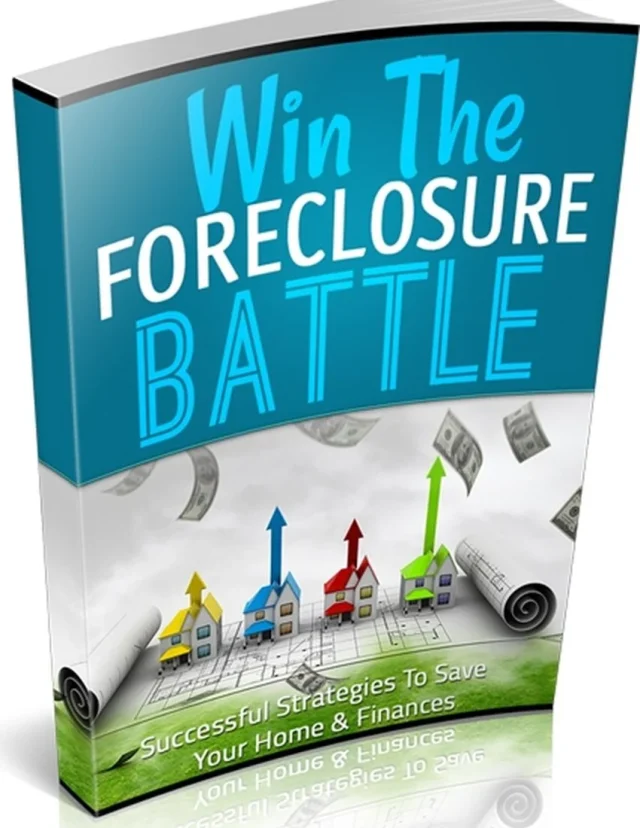 Win Foreclosure Battle